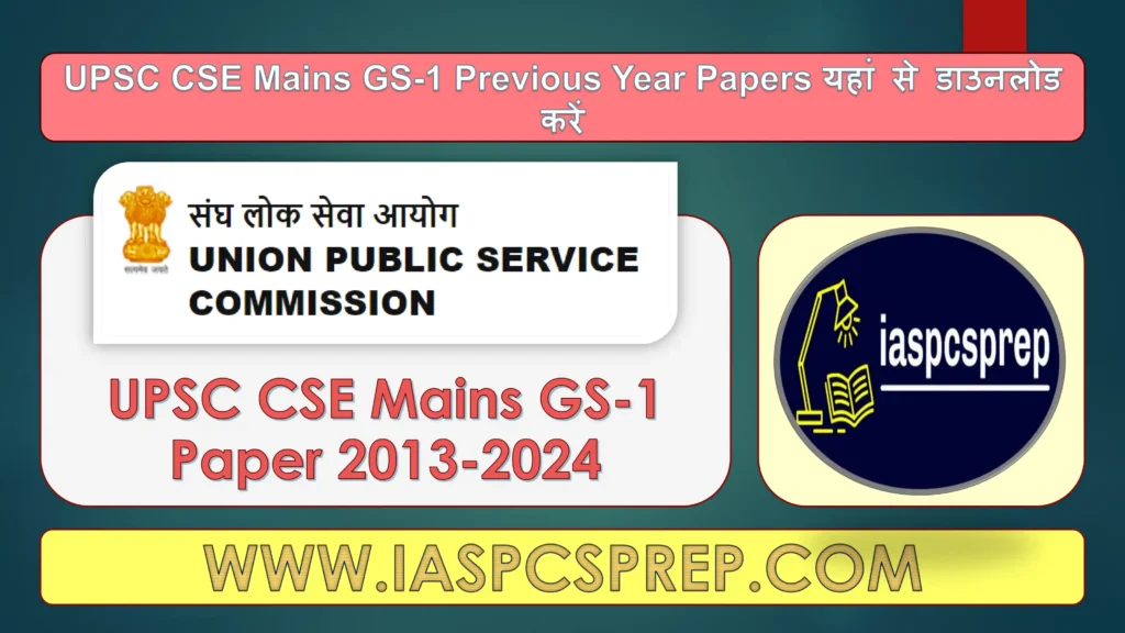 UPSC CSE Mains GS-1 Previous Year Papers 1 UPSC CSE Mains GS-1 Previous Year Papers 2013-2024