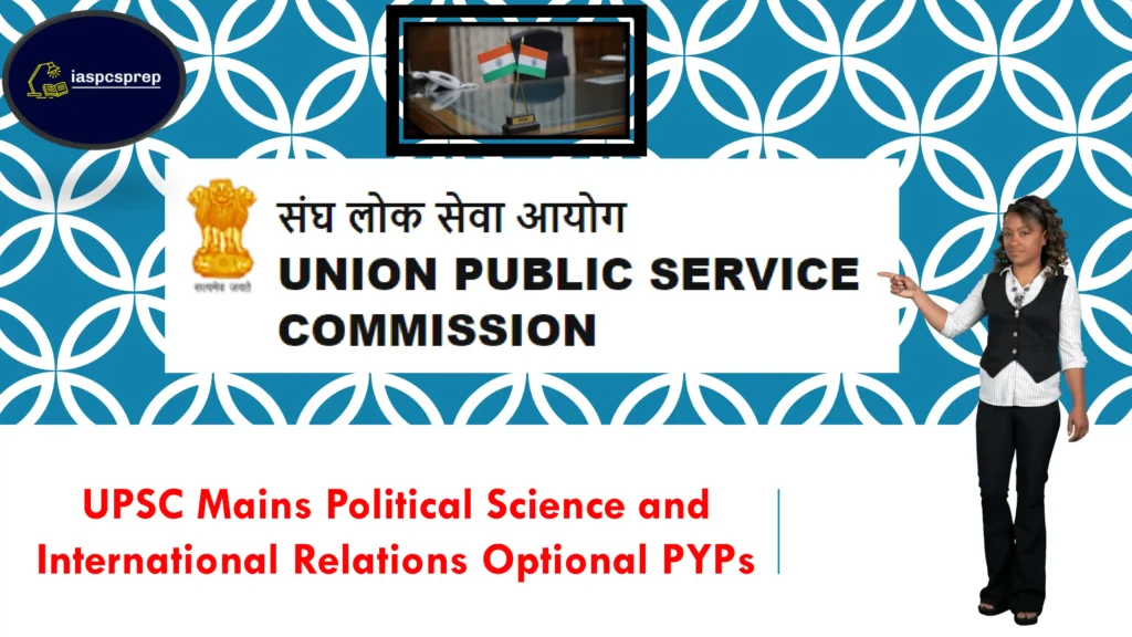 UPSC Mains Political Science and International Relations Optional Paper-1 PYPs 3 UPSC Mains Political Science and International Relations Optional PYPs