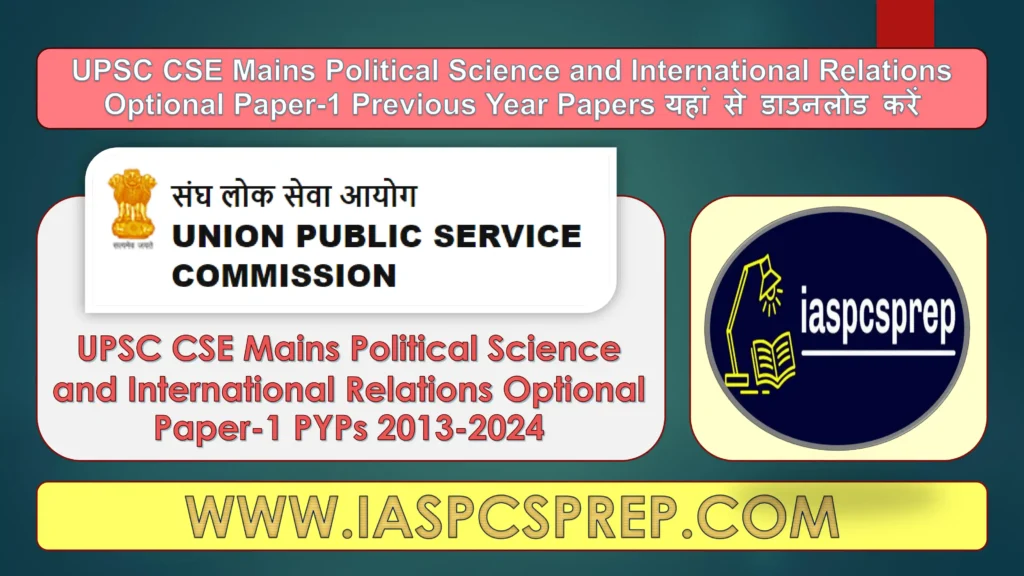 UPSC Mains Political Science and International Relations Optional Paper-1 PYPs 1 UPSC Mains Political Science and International Relations Optional Paper-1 PYPs