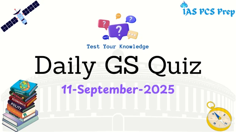 Daily GS Quiz (11 September 2025)