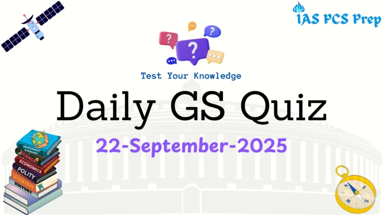 Daily GS Quiz (22 September 2025)