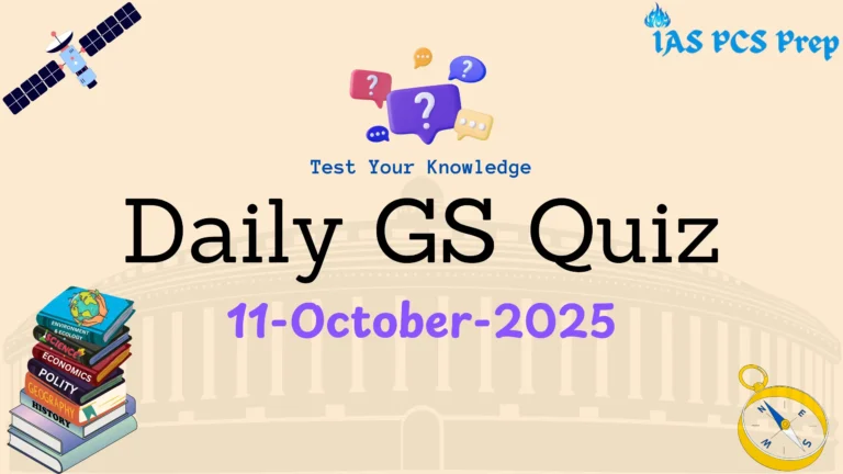 Daily GS Quiz (11 October 2025)