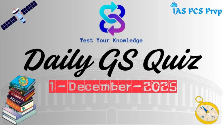 Daily GS Quiz (1 December 2025)