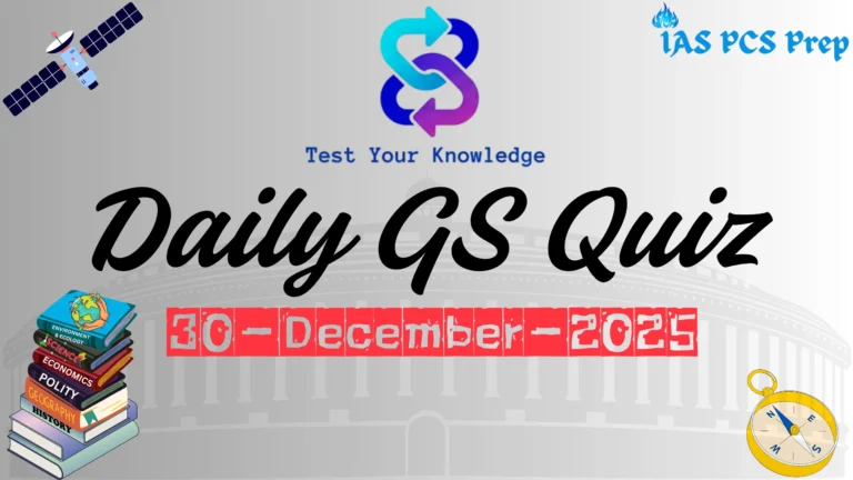 Daily GS Quiz (30 December 2025)
