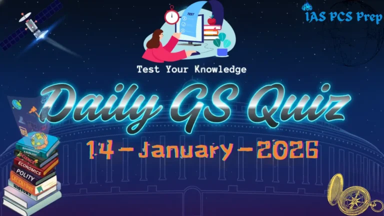Daily GS Quiz (14 January 2026)