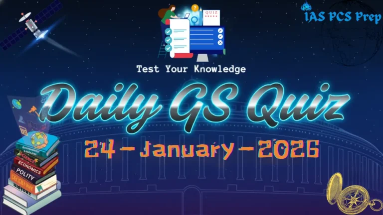 Daily GS Quiz (24 January 2026)