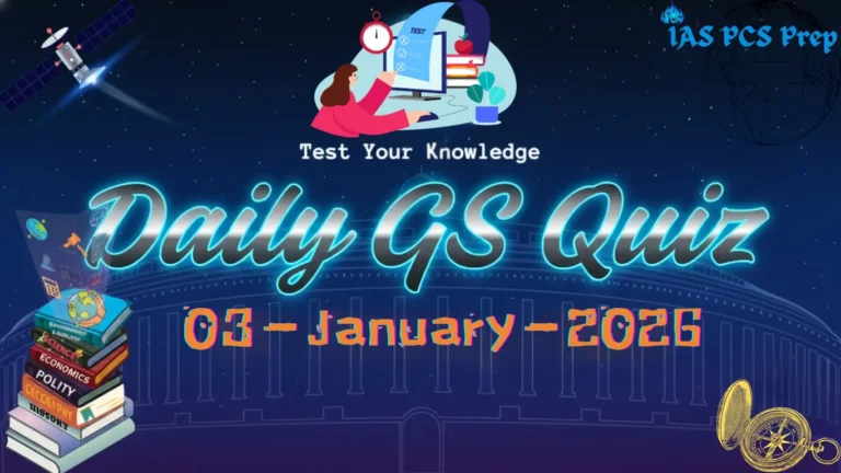 Daily GS Quiz (3 January 2026)