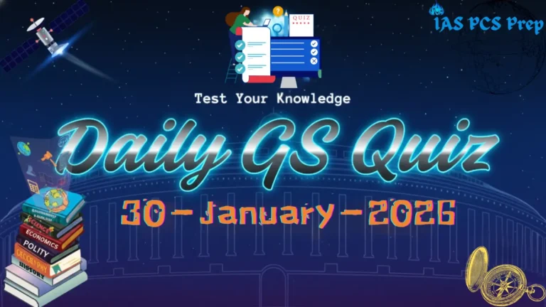 Daily GS Quiz (30 January 2026)