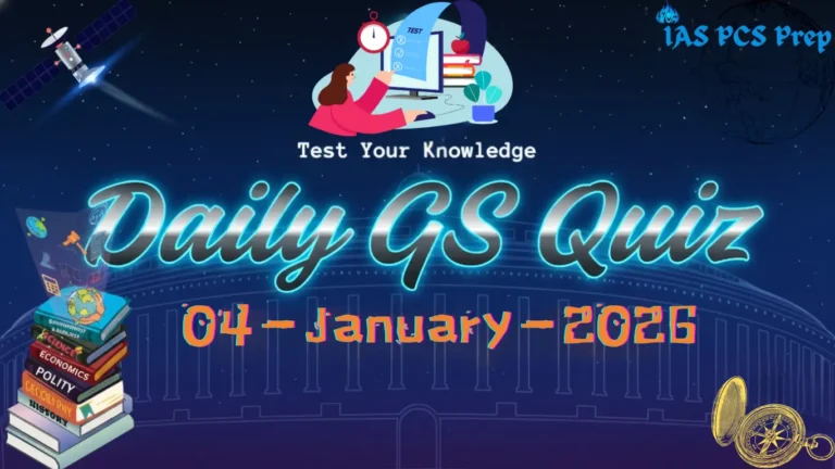 Daily GS Quiz (4 January 2026)
